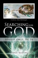 Searching for God: Adults Only, PG 16