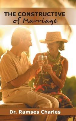 The Constructive of Marriage - Dr. Ramses Charles - cover