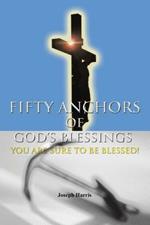 Fifty Anchors of God's Blessings: You are Sure to be Blessed!
