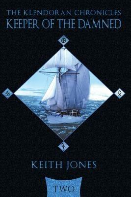 Keeper of the Damned: The Klendoran Chronicles book two - Keith Jones - cover
