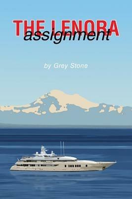 The Lenora Assignment - Grey Stone - cover