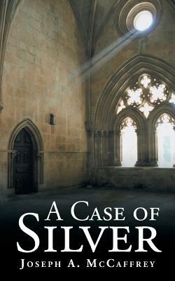 A Case of Silver - Joseph A. McCaffrey - cover