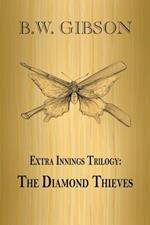 Extra Innings Trilogy: The Diamond Thieves