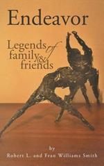 Endeavor: Legends of Family and Friends