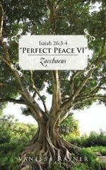 Isaiah 26: 3-4 Perfect Peace VI Zacchaeus