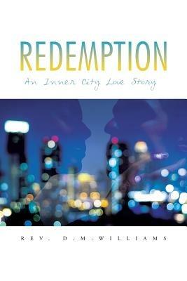 Redemption: An Inner City Love Story - D M Williams - cover