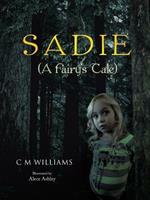 Sadie: (A Fairy's Tale)