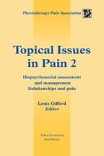 Topical Issues in Pain 2: Biopsychosocial assessment and management Relationships and pain