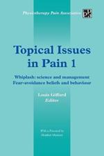 Topical Issues in Pain 1: Whiplash: science and management Fear-avoidance beliefs and behaviour