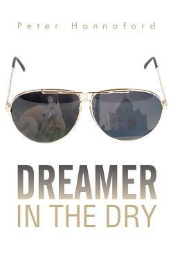 Dreamer in the Dry - Peter Hannaford - cover