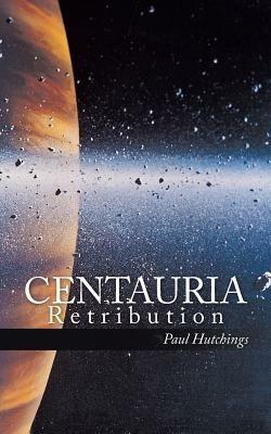 Centauria: Retribution - Paul Hutchings - cover