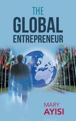 THE Global Entrepreneur - Mary Ayisi - cover