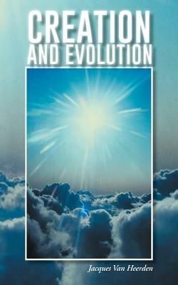 Creation and Evolution - Jacques Van Heerden - cover