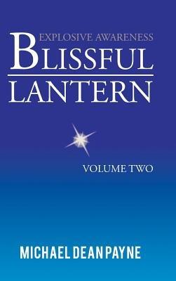 Blissful Lantern: Volume Two - Michael Dean Payne - cover