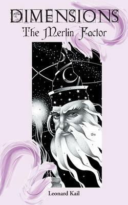 Dimensions: The Merlin Factor - Leonard Kail - cover