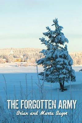The Forgotten Army - Brian And Marta Bagot - cover