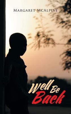 Well Be Back - Margaret McAlpine - cover