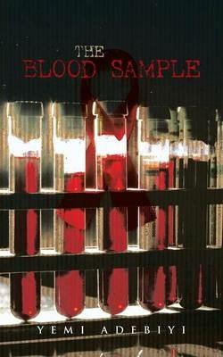 The Blood Sample - Yemi Adebiyi - cover