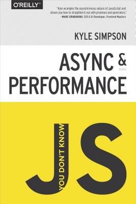 You Don't Know JS - Async & Performance - Kyle Simpson - cover