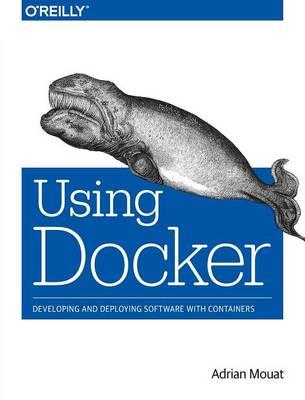 Using Docker - Adrian Mouat - cover