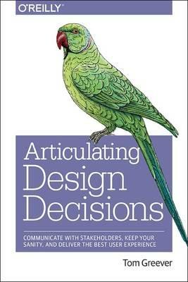 Articulating Design Decisions - Tom Greever - cover