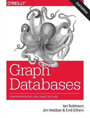 Graph Databases 2e - Ian Robinson,Jim Webber,Emil Elfrem - cover