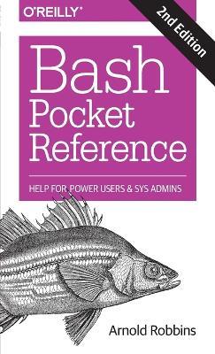 Bash Pocket Reference 2e - Arnold Robbins - cover
