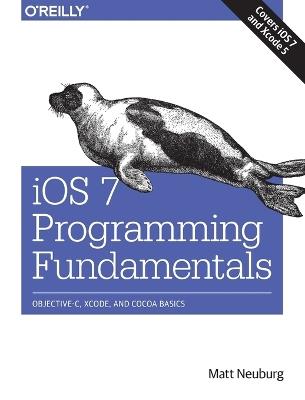 iOS 7 Programming Fundamentals - Matt Neuberg - cover