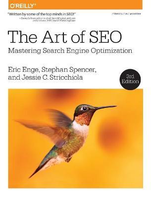 The Art of SEO 3e - Eric Enge,Stephan Spencer,Jessie Stricchiola - cover