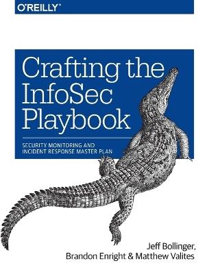 Crafting an Information Security Playbook - Jeff Bollinger,Brandon Enright,Matthew Valites - cover