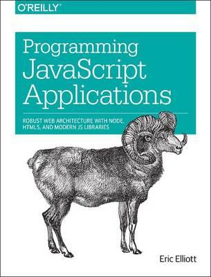 Programming JavaScript Applications - Eric Elliott - cover