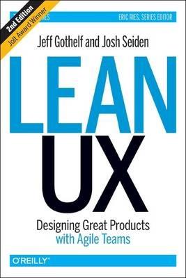 Lean UX, 2e - Jeff Gothelf,Josh Seden - cover
