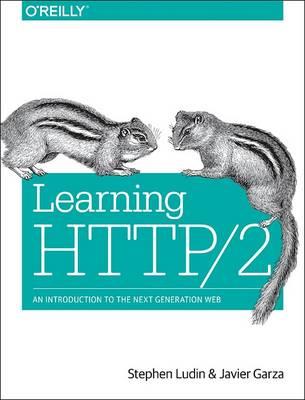 Learning HTTP/2 - Stephen Ludin,Javier Garza - cover