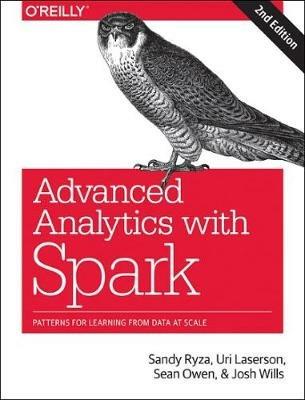 Advanced Analytics with Spark: Patterns for Learning from Data at Scale - Sandy Ryza,Uri Laserson,Sean Owens - cover