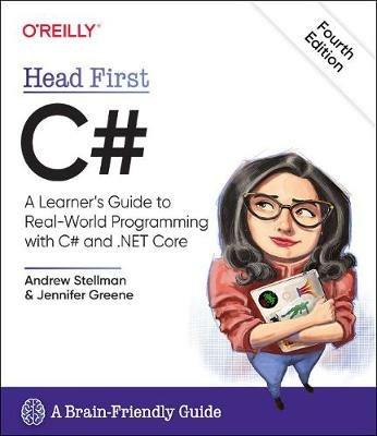 Head First C#, 4e: A Learner's Guide to Real-World Programming with C# and .NET Core - Andrew Stellman,Jennifer Greene - cover