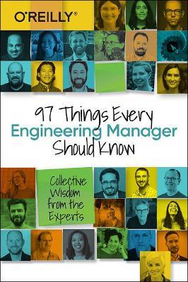 97 Things Every Engineering Manager Should Know: Collective Wisdom from the Experts - Camille Fournier - cover
