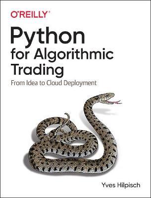 Python for Algorithmic Trading: From Idea to Cloud Deployment - Yves Hilpisch - cover