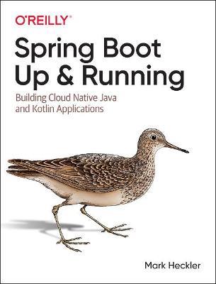 Spring Boot: Up and Running: Building Cloud Native Java and Kotlin Applications - Mark Heckler - cover