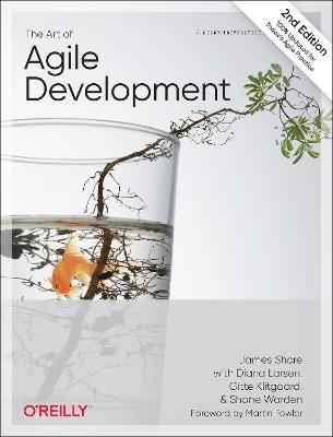 The Art of Agile Development - James Shore,Shane Warden - cover