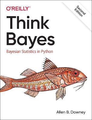 Think Bayes: Bayesian Statistics in Python - Allen Downey - cover