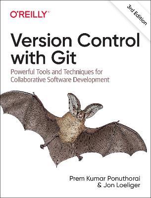 Version Control with Git: Powerful Tools and Techniques for Collaborative Software Development - Prem Ponuthorai - cover