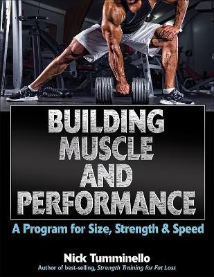 Building Muscle and Performance: A Program for Size, Strength & Speed - Nick Tumminello - cover