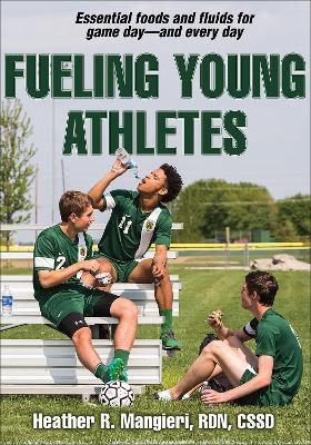 Fueling Young Athletes - Heather Mangieri - cover