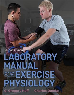 Laboratory Manual for Exercise Physiology 2nd Edition With Web Study Guide - G.Gregory Haff,Charles Dumke - cover