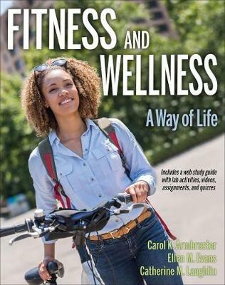 Fitness and Wellness with Web Study Guide: A Way of Life - Carol Armbruster,Ellen M. Evans,Catherine M. Sherwood-Laughlin - cover