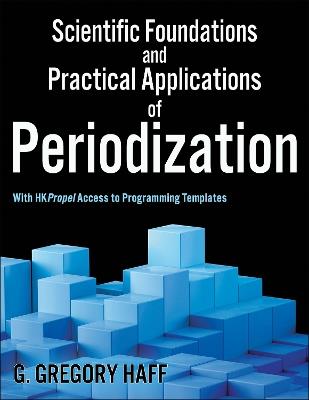 Scientific Foundations and Practical Applications of Periodization - G. Gregory Haff - cover