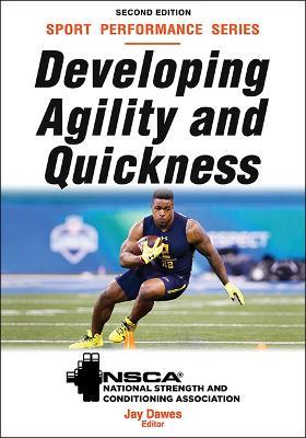 Developing Agility and Quickness - Jay Dawes,NSCA -National Strength & Conditioning Association - cover