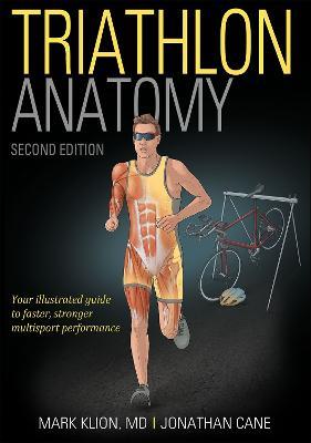 Triathlon Anatomy - Mark Klion,Jonathan Cane - cover