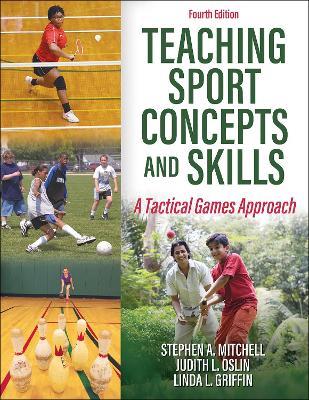 Teaching Sport Concepts and Skills: A Tactical Games Approach - Stephen A. Mitchell,Judith L. Oslin,Linda L. Griffin - cover