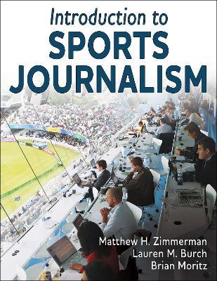 Introduction to Sports Journalism - Matthew H. Zimmerman,Lauren M. Burch,Brian Moritz - cover